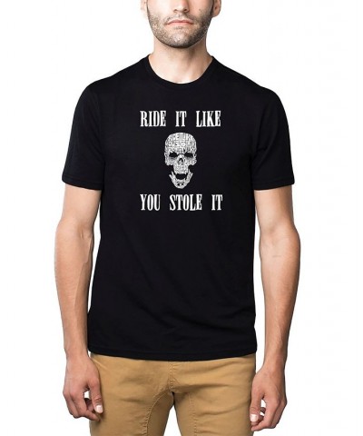 Men's Premium Word Art T-Shirt - Ride It Like You Stole It Black $22.94 T-Shirts