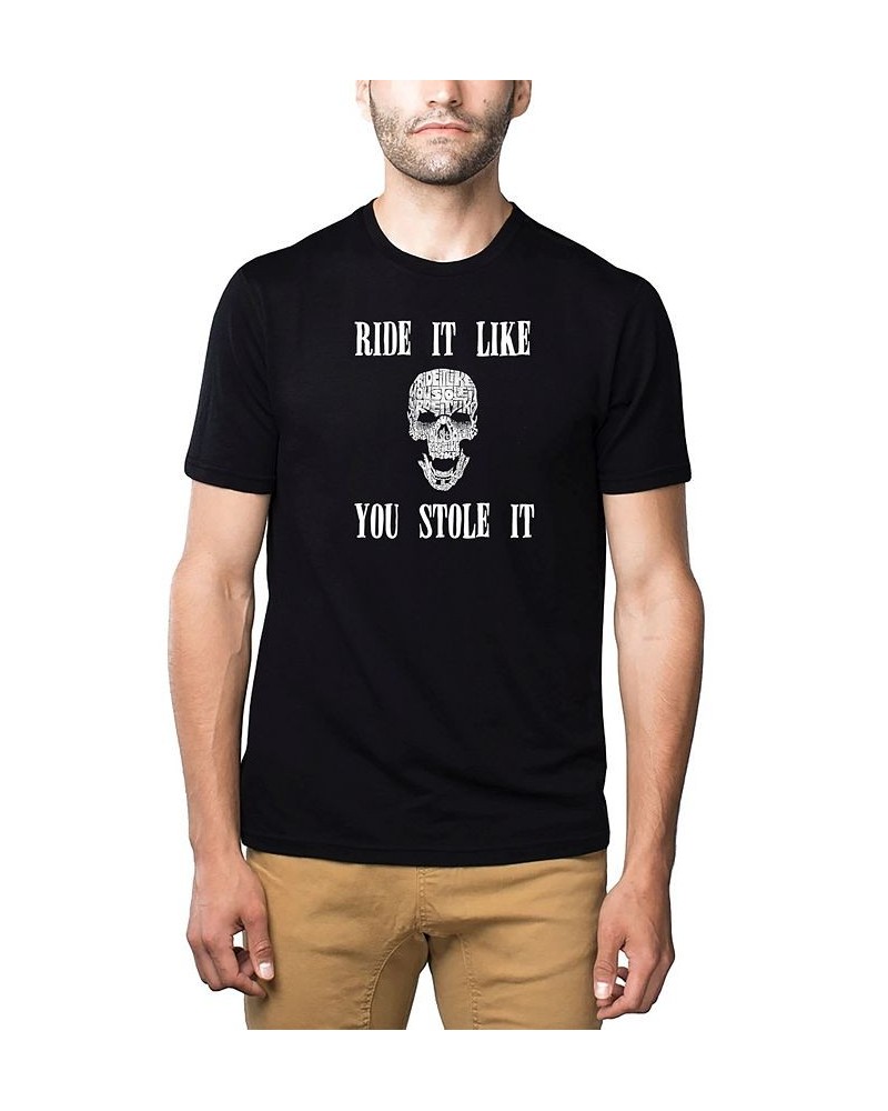 Men's Premium Word Art T-Shirt - Ride It Like You Stole It Black $22.94 T-Shirts